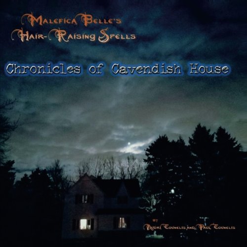Malefica Belle's Hair-Raising Spells: The Chronicles of Cavendish House