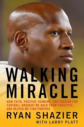 Walking Miracle: How Faith, Positive Thinking, and Passion for Football