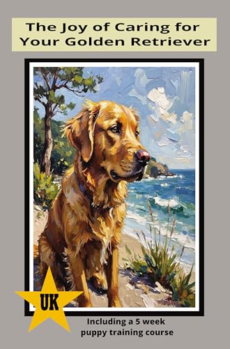 The Joy of Caring for a Golden Retriever: Your Complete