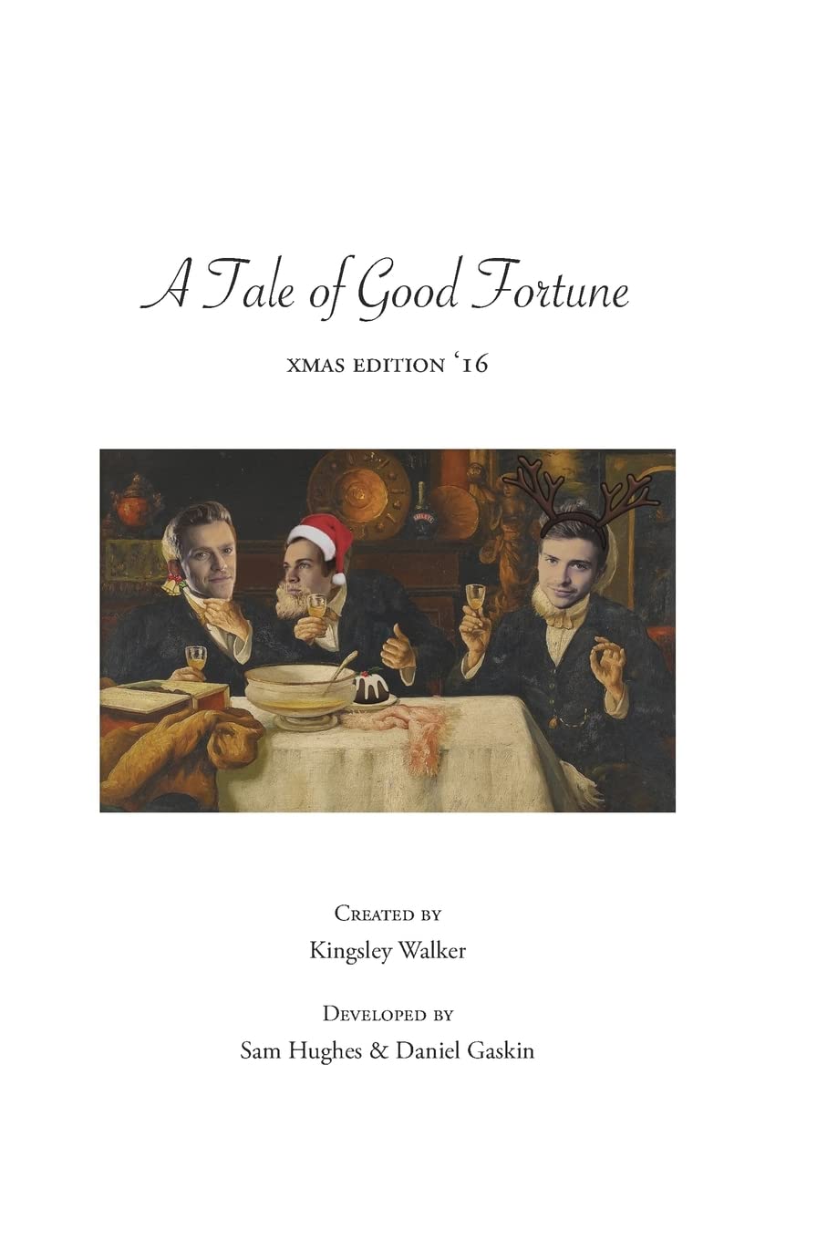 Kingsley WalkerA Tale of Good Fortune (xmas edition '16)