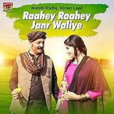 Raahey Raahey Janr Waliye