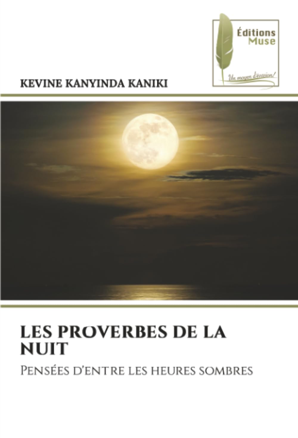 LES PROVERBES DE LA NUIT: Pensées d'entre les heures sombres
