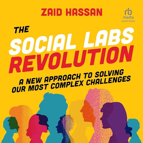 The Social Labs Revolution by Zaid Hassan, Joi Ito - foreword episode artwork