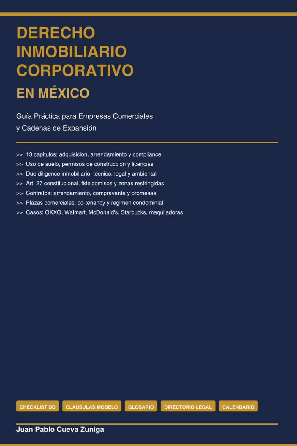 DERECHO INMOBILIARIO CORPORATIVO EN MÉXICO: Guía Práctica para Empresas Comerciales y Cadenas de Expansión