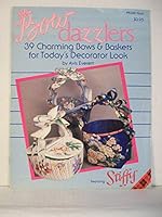 Bow Dazzlers: 39 Charming Bows & Baskets for Today's Decorator Look 9999274765 Book Cover
