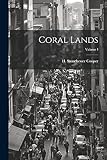  Coral Lands; Volume I