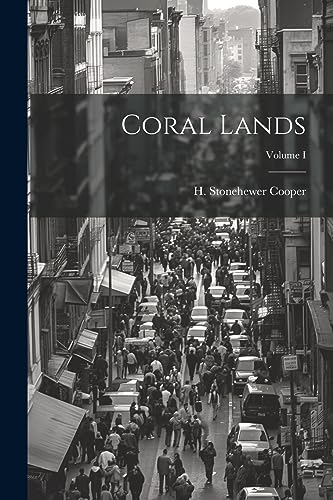 Coral Lands; Volume I