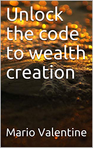 Unlock the code to wealth creation