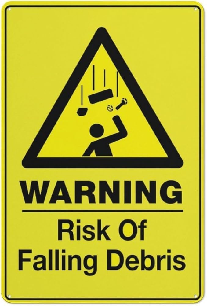 Warning Risk Of Falling Debris Tin Sign Metal Aluminum Rust Free Signs For Street Road Pub Room Business Yard Bedroom Decor Gift For Women Men 8x12 Inch Plaque Tin Sign