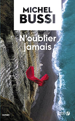 N'oublier jamais (Romans Domaine Français) N'oublier jamais (Romans Domaine Français)