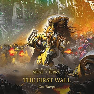 The First Wall: Siege of Terra: The Horus Heresy, Book 3