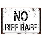 Photo Gallery zypeng no riff raff vintage metal tin signs funny home room bar man cave garage gift sign 30,5 x 20,3 cm decorazione da parete Photo Gallery zypeng no riff raff vintage metal tin signs funny home room bar man cave garage gift sign 30,5 x 20,3 cm decorazione da parete