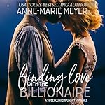Cover of Finding Love with the Billionaire