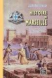Historie de Marseille (Tome 2 : du rattachement à la France à la révolution de 1848) (French Edition)