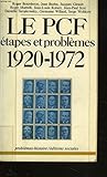  LE PCF. ETAPES ET PRBLEMES. 1920-1972.