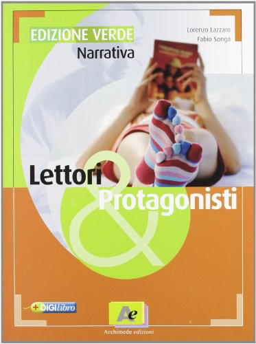 Lettori & protagonisti. Narrativa-Poesia e teatro. Con espansione online. Ediz. verde. Per le Scuole superiori