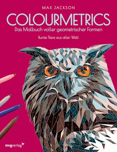 Colourmetrics – Das Malbuch voller geometrischer Formen: Bunte Tiere aus aller...