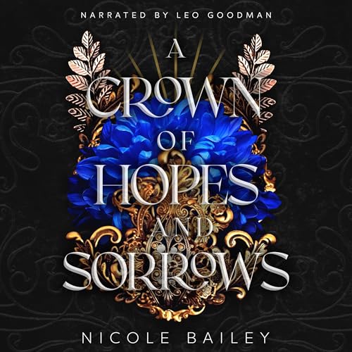 A Crown of Hopes and Sorrows by Nicole Bailey episode artwork