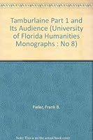 Tamburlaine, Part One: And Its Audience 0813000777 Book Cover