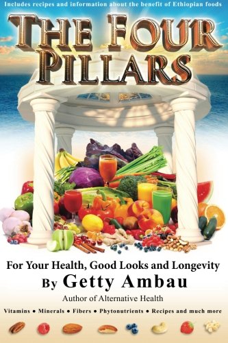 The Four Pillars For Your Health, Good Looks and Longe