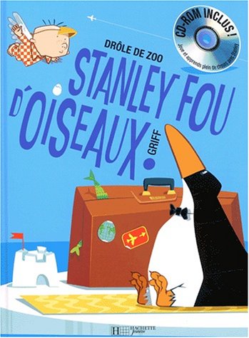 Stanley fou d'oiseaux ! (avec CD-Rom)