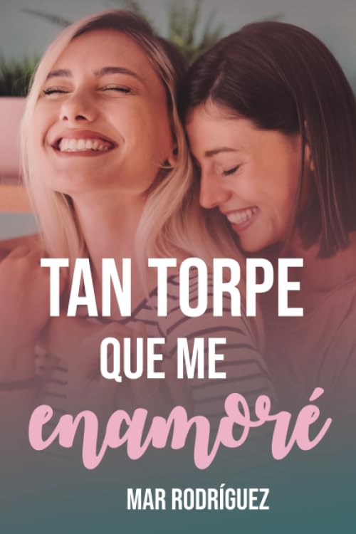 Tan torpe que me enamoré: Romance lésbico