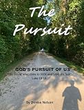 pursuit  The Pursuit: God\'s Pursuit of Us (English Edition)