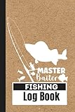 Master Baiter: Fishing Log Book For Recording Fishing Trips Experiences and Details