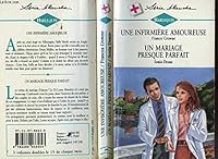 Une infirmière amoureuse ; Un mariage presque parfait 2280033054 Book Cover