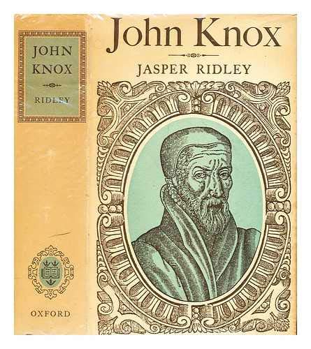 John Knox: Jasper Ridley: 9780198213734: Amazon.com: Books
