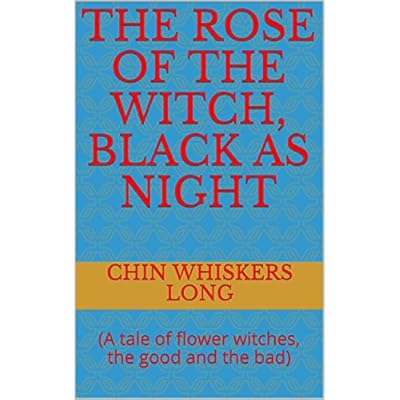 THE ROSE OF THE WITCH, BLACK AS NIGHT: