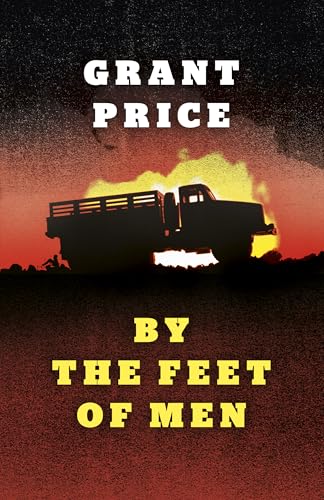 By the Feet of Men: A Novel