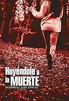 Huy�ndole a la Muerte 1506500870 Book Cover