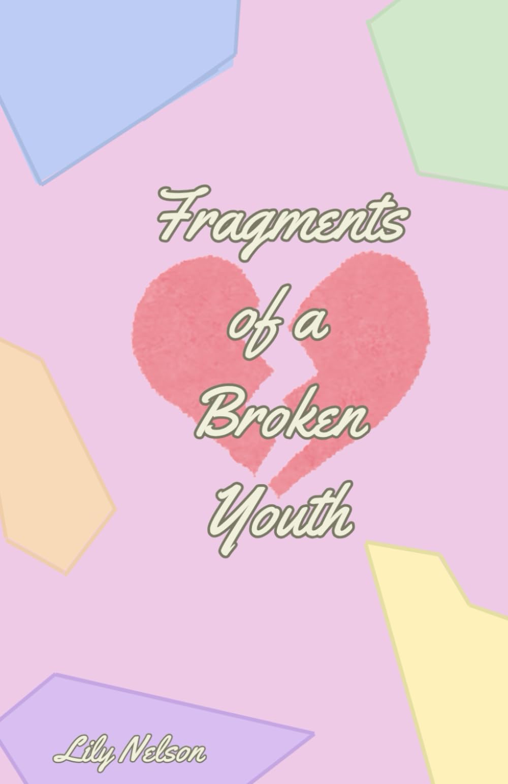 Fragments of a Broken Youth