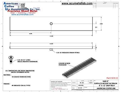 Acu Precision Sheet Metal 0150-12 Surface Mount Drip Tray With Drain 5" X 12" X 3/4" - Stainless Steel # 4 Brushed Finish, 0.75" Height, 5" Width, 12" Length #TOP4