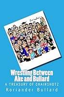 Koriander: Wrestling Between Ake and Bullard: The early artwork of Koriander Bullard, formerly Ake 151178332X Book Cover