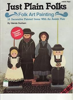 Plaid 8059. Just Plain Folks Folk Art Painting. 18 Decorative Painted Items with an Amish Flair