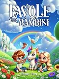 favole per bambini: esplora questo magico arcobaleno di storie illustrate a colori con favole della buonanotte. un viaggio per crescere sognando felici, educando con gioia, fantasia e grandi valori