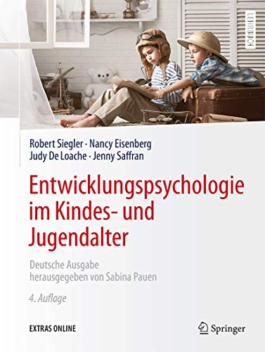 Entwicklungspsychologie im Kindes- und Jugendalter Entwicklungspsychologie im Kindes- und Jugendalter