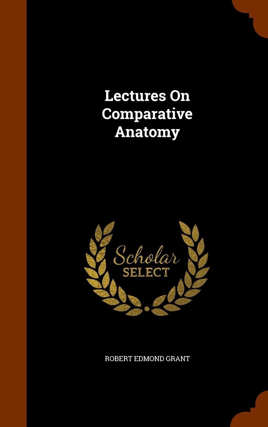Lectures On Comparative Anatomy