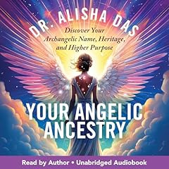 Your Angelic Ancestry Audiolibro Por Alisha Das arte de portada