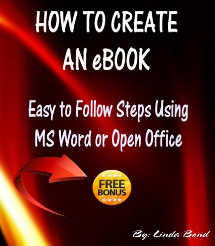 How to Create an Ebook - Easy to Follow Steps Using MS Word or Open Office