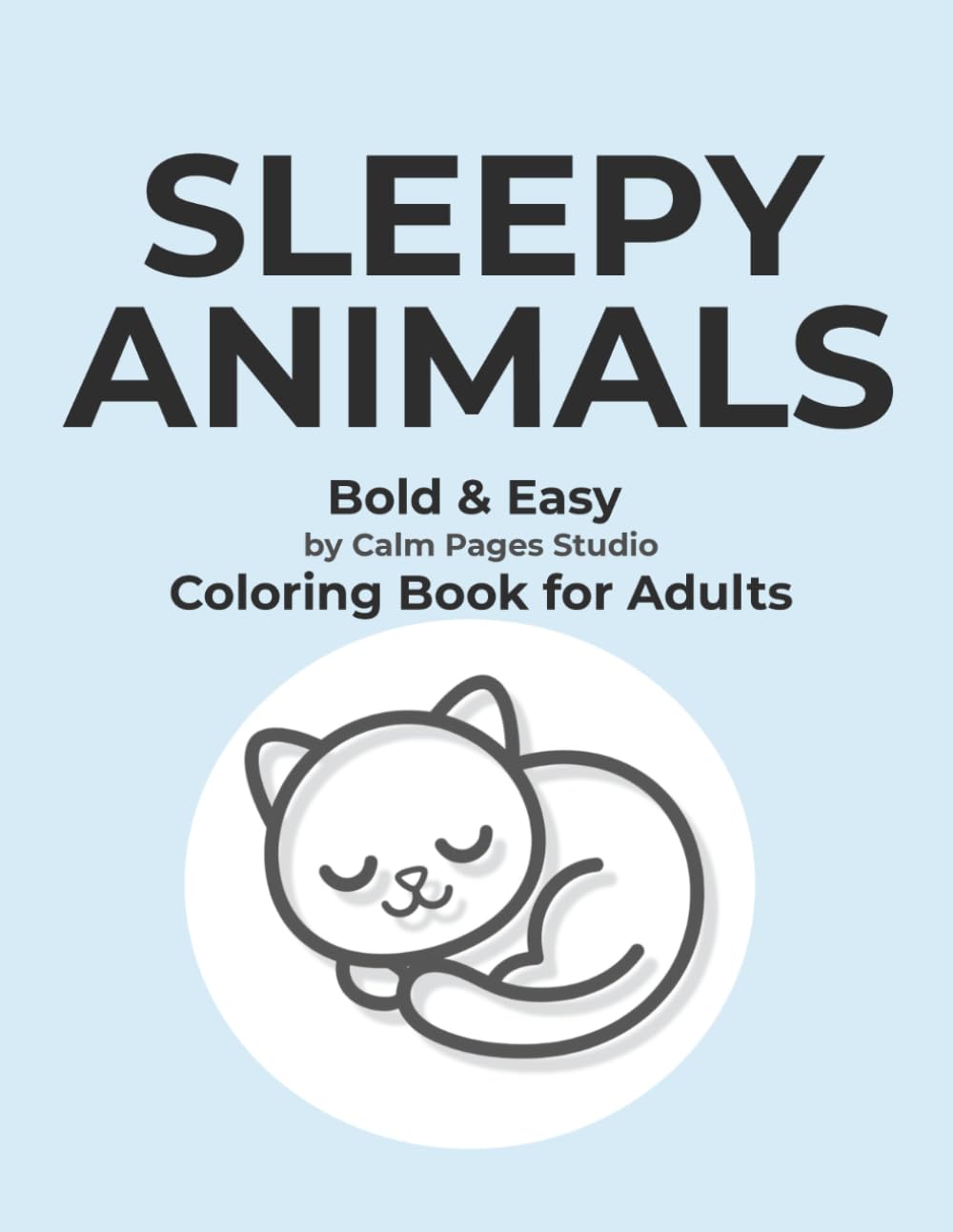 Sleepy Animals: Bold & Easy Coloring Book for Adults