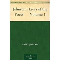 Johnson's Lives of the Poets &mdash; Volume 1