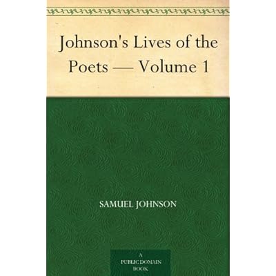 Johnson's Lives of the Poets &mdash; Volume 1