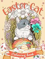 Easter Cat Coloring Book: Hop into Easter Fun with Cat Coloring Pages for Kids and Adults B0BW341BQB Book Cover