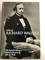 Letters of Richard Wagner: The Burrell Collection 0844300314 Book Cover