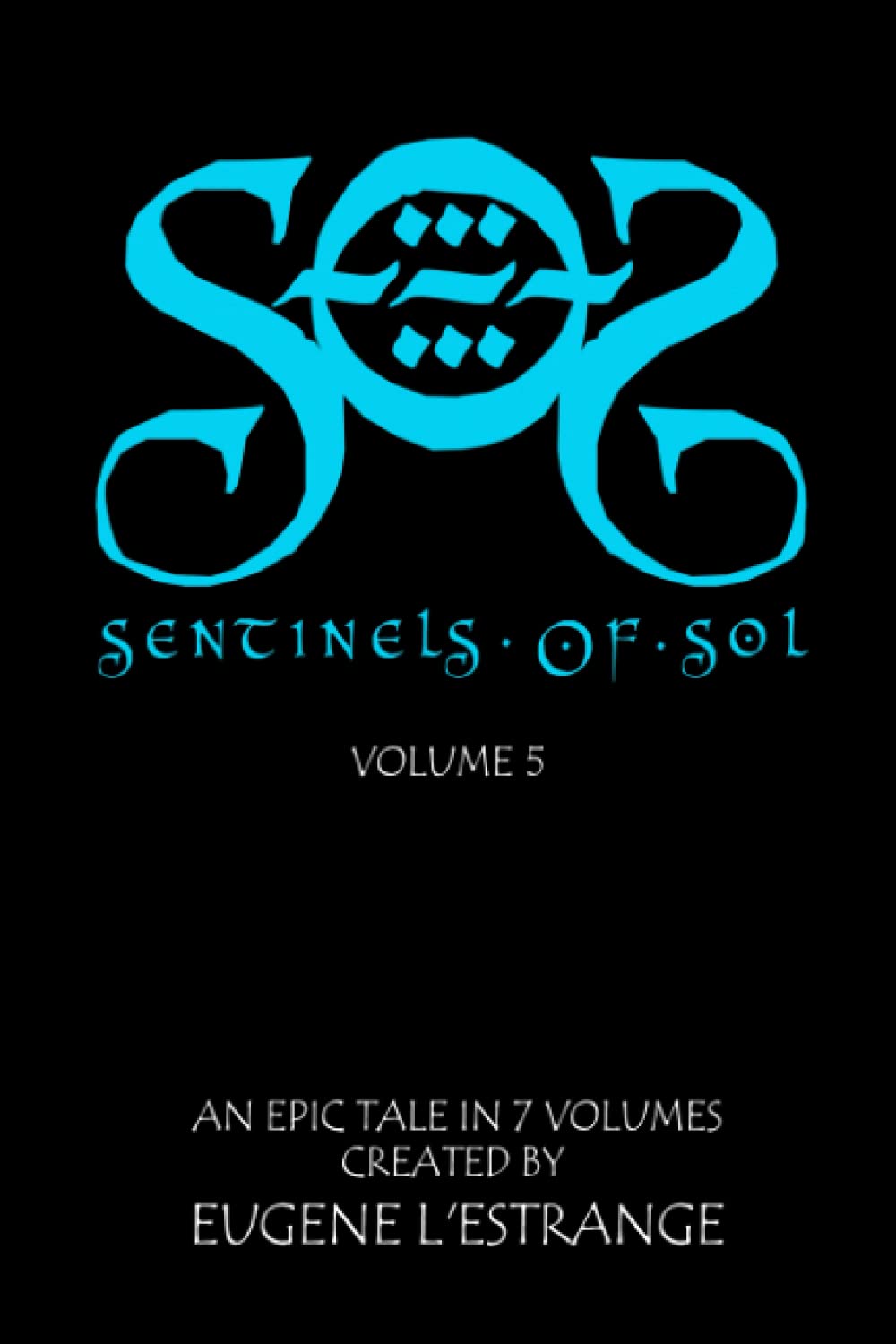 S.O.S: Sentinels Of Sol: Volume 5