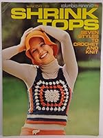 Shrink Tops, Seven Styles to Crochet and Knit B000O7YENI Book Cover