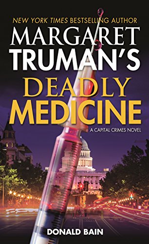 Margaret Truman's Deadly Medicine: A Capital Crimes Novel (Capital Crimes, 29)